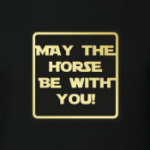May the horse be with you!