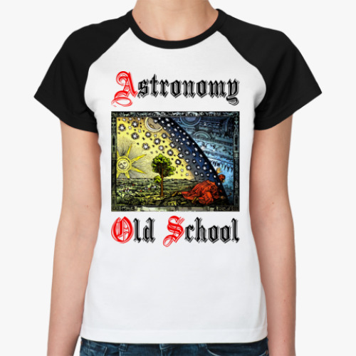 Женская футболка реглан Astronomy - Old School