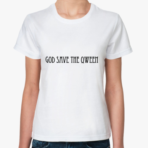 Классическая футболка  'God Save The Qween'