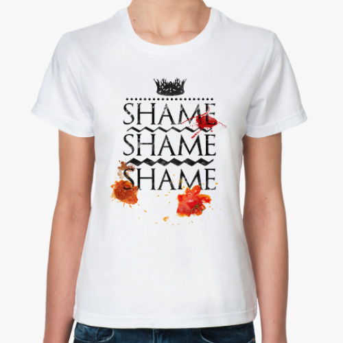 Классическая футболка Shame Shame Shame. Игра Престолов