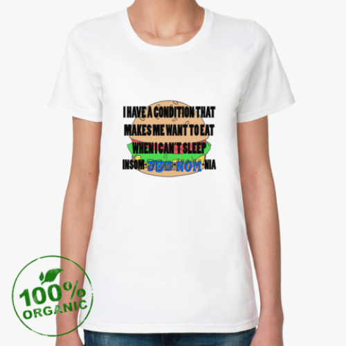 Женская футболка из органик-хлопка Мой диагноз - Обожратушки