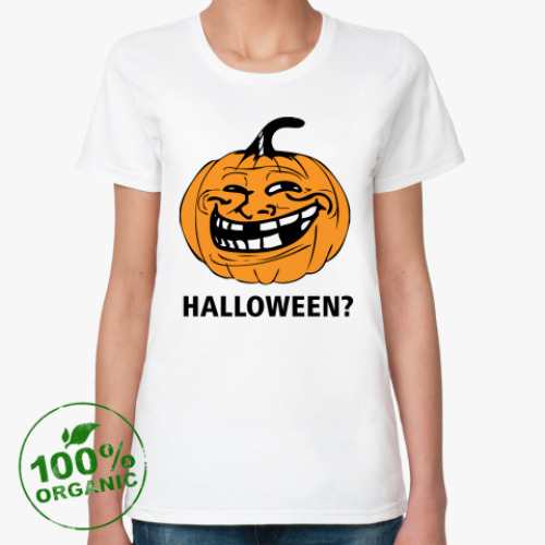 Женская футболка из органик-хлопка  Trollface. Halloween?