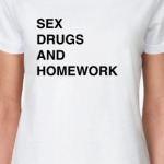 Sex, Drugs and Homework