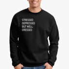 STRESSED DEPRESSED BUT WELL DRESSED