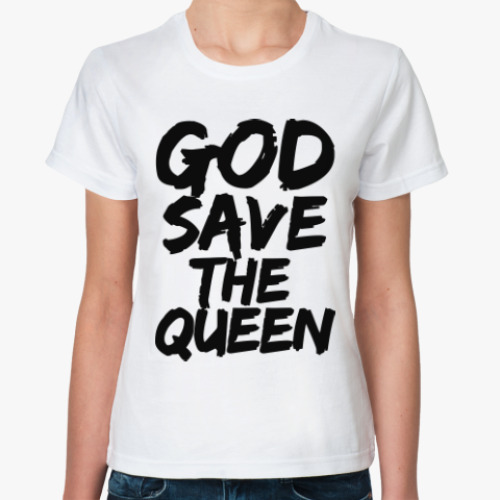 Классическая футболка Боже, храни Королеву