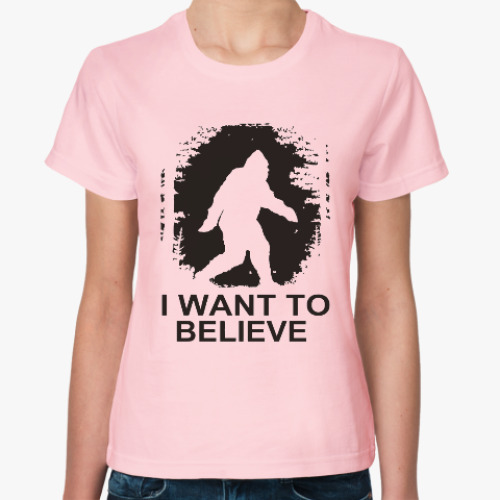 Женская футболка I Want To Believe
