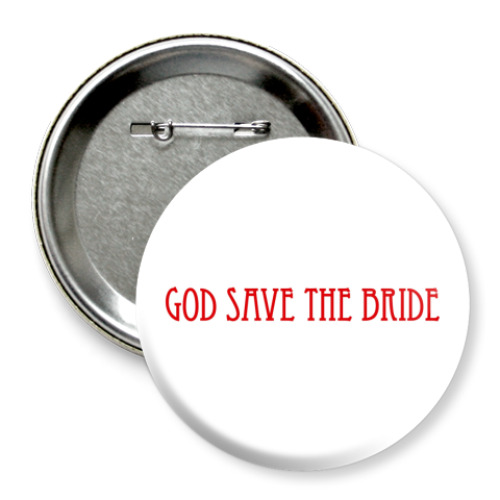 Значок 75мм  'God Save The Bride'