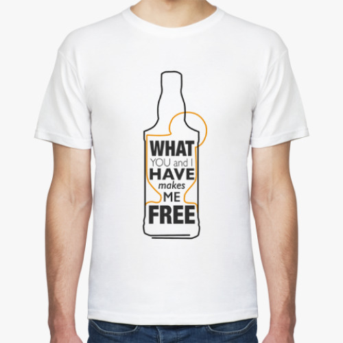 Футболка what you and i have makes me free