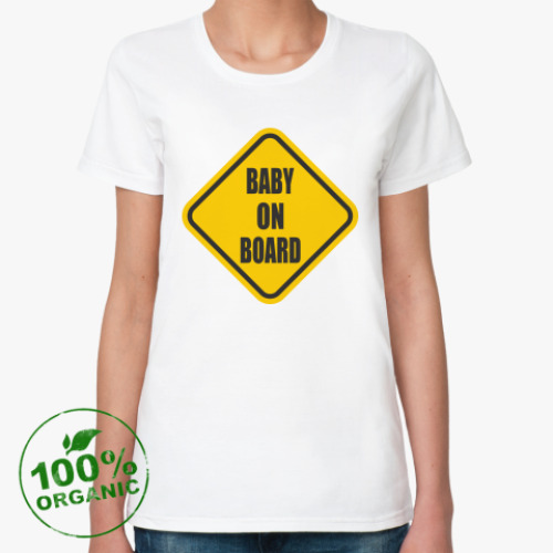 Женская футболка из органик-хлопка Baby on board