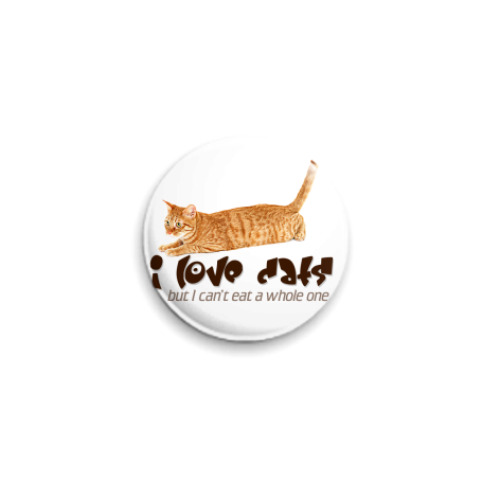 Значок 25мм I love cats, but I can't eat..