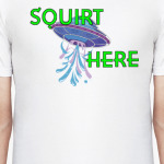 Squirt here UFO