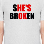 She's broken
