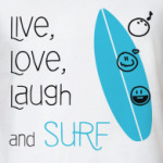 Live, Love, Laugh & Surf