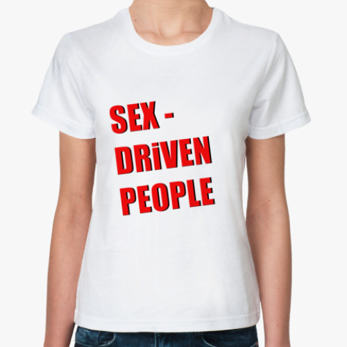 Классическая футболка sex-driven people