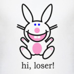 Hi, Loser