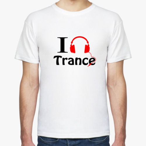 Футболка I love trance