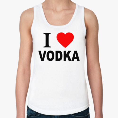 Женская майка i love vodka