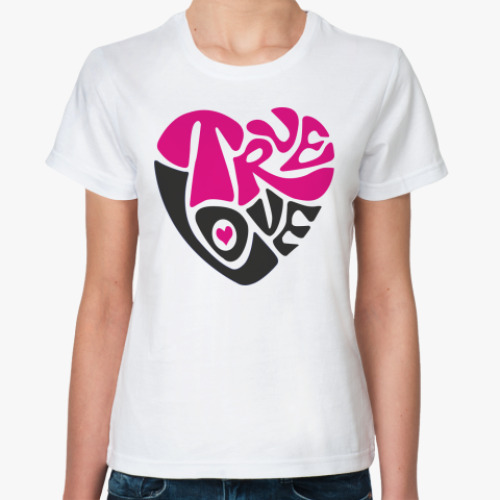 Классическая футболка  TRUE LOVE