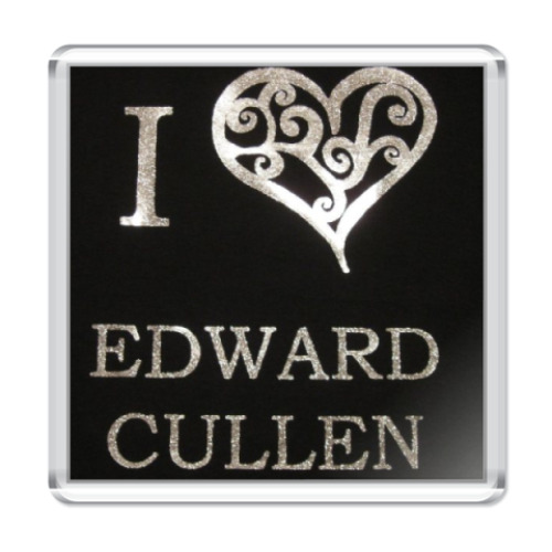 Магнит I love Edward Cullen