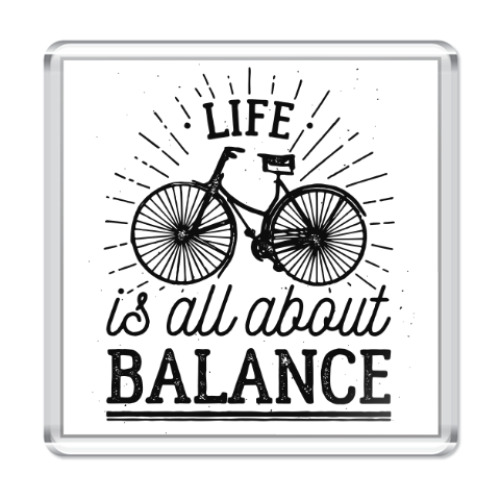 Магнит Life is all about balance!