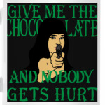 Give me a chokolate