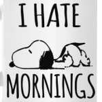 Я ненавижу утро!
