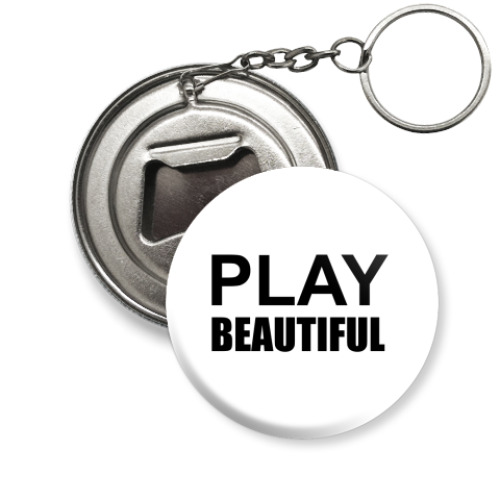Брелок-открывашка Play Beautiful