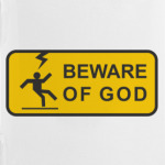 Beware of God