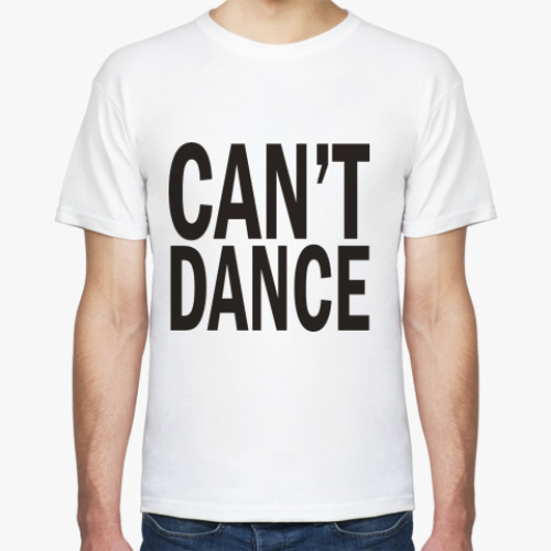 Футболка 'Can't Dance'