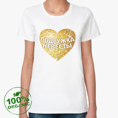 Женская футболка из органик-хлопка Подружка невесты