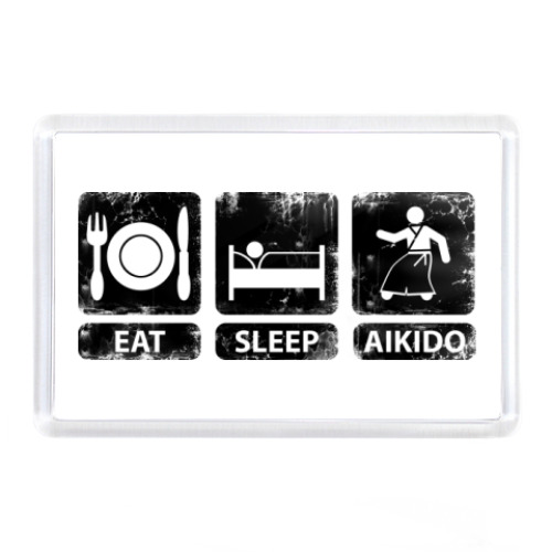Магнит  Eat, sleep, aikido