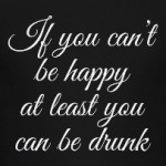 Be drunk