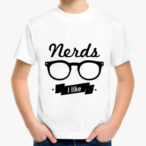 Детская футболка 'Nerds I like'