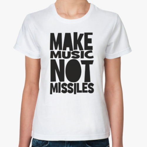 Классическая футболка Make music not missiles