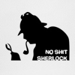 'No shit. Sherlock.'