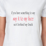Say it to my face