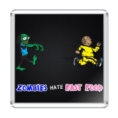 Магнит Зомби ненавидят быструю еду