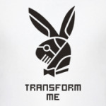 Transform me