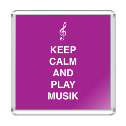 Магнит Keep calm and play music
