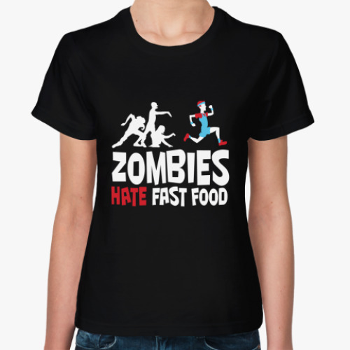 Женская футболка 'Zombies hate fast food'