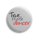  True Hustle Dancer