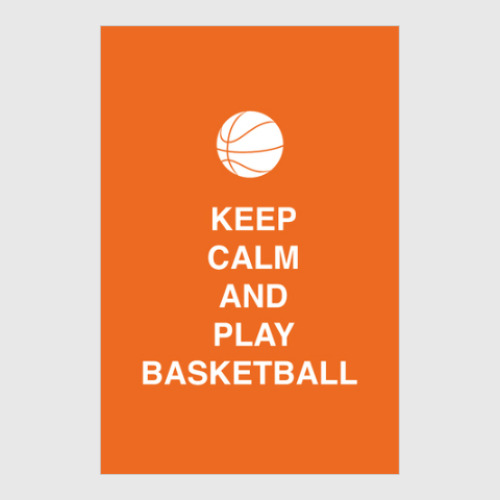Постер Keep calm and party basketball