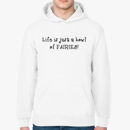 Толстовка худи Life is just a bowl of fairies