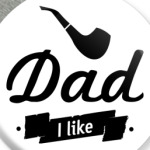 'Dad I like'