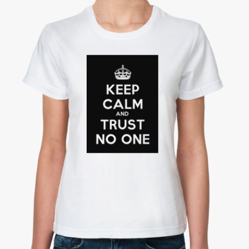 Классическая футболка Keep calm and trust no one