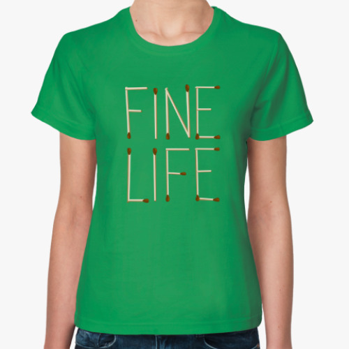 Женская футболка Fine Life