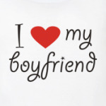  I love my boyfriend