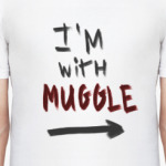 I'm with muggle