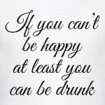 Be drunk