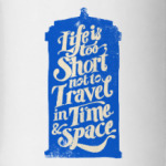Life's too short not to travel